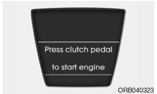 Press clutch pedal to start engine