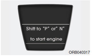 Shift to P or N to start the engine